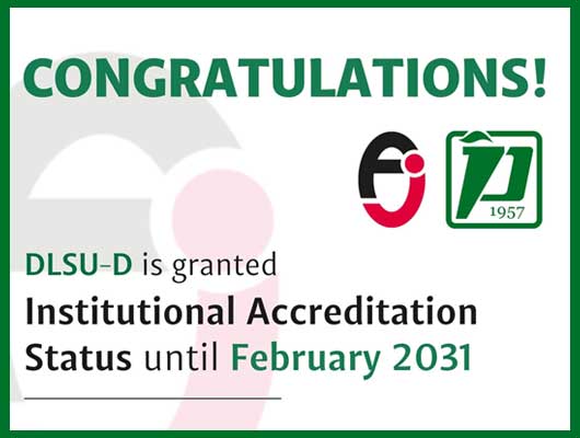 DLSU-D Earns Institutional Accreditation, Program Accreditations Renewed