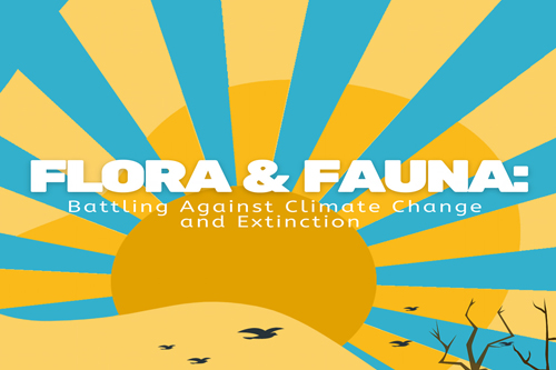 Flora and Fauna: Battling Against Climate Change and Extinction webinar